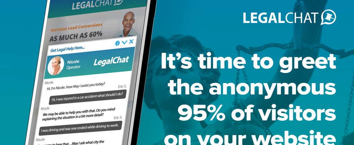 It's time to greet the anonymous 95% of visitors on your legal website.